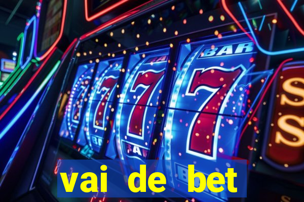 vai de bet plataforma gusttavo lima